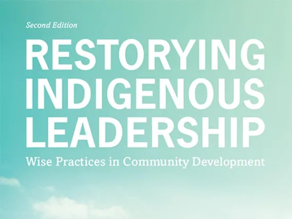 Jorgensen, Miriam. 2014. "Four Contemporary Tensions in Indigenous Nation Building: Challenges for Leadership." In Restorying Indigenous Leadership: Wise Practices in Community Development