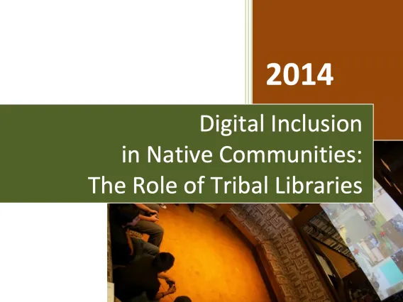 Digital Inclusion in Native Communities: The Role of Tribal Libraries