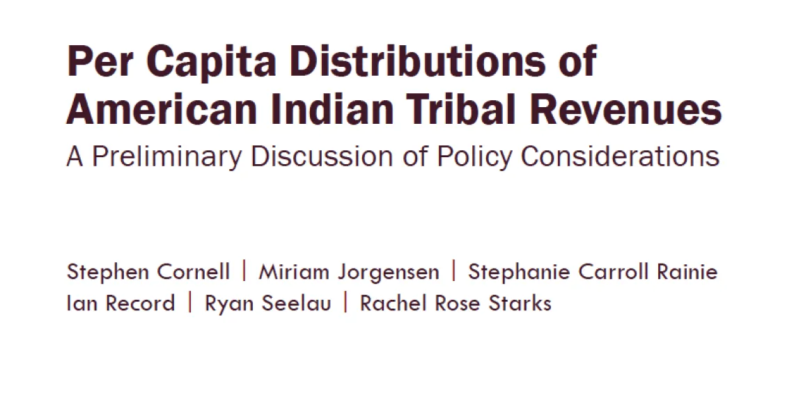 Per Capita Distributions of American Indian Tribal Revenues- A Preliminary Discussion of Policy Considerations